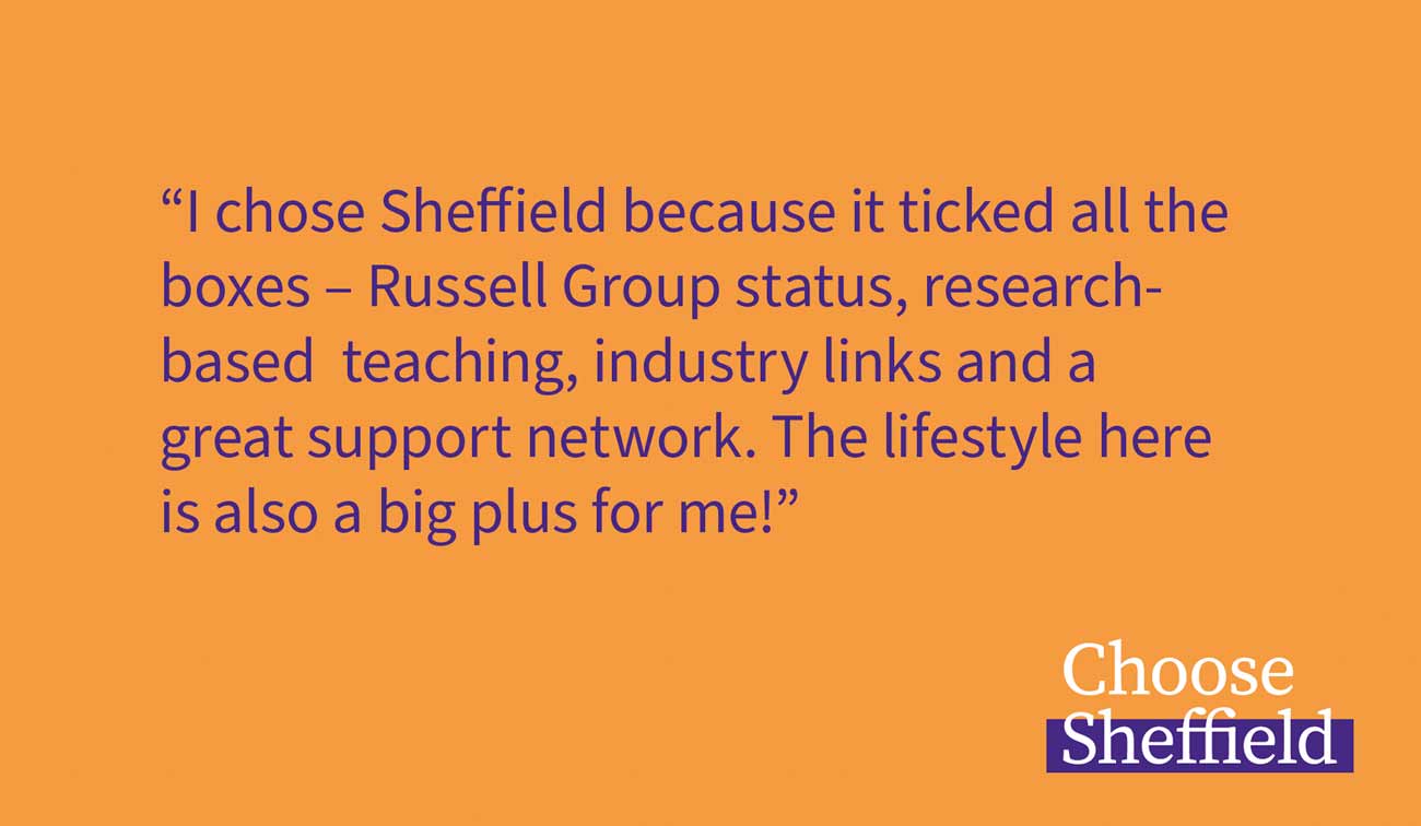A testimonial graphic for the University of Sheffield featuring a quote about choosing Sheffield for its Russell Group status, research-based teaching, industry links, and lifestyle, on an orange background with the "Choose Sheffield" logo.