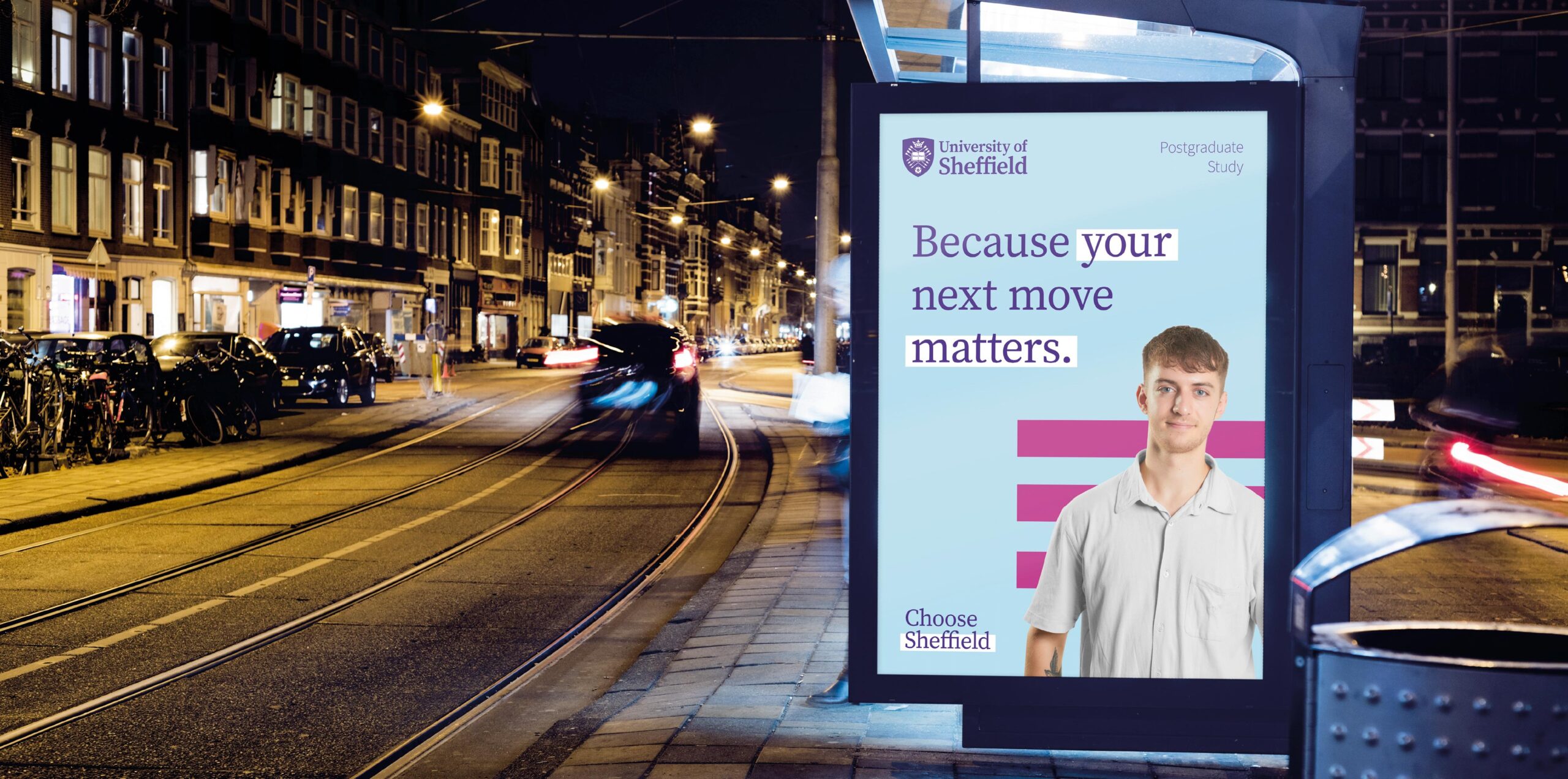 A bus stop advertisement for the University of Sheffield promoting postgraduate study with the slogan "Because your next move matters," featuring a student portrait and the tagline "Choose Sheffield."