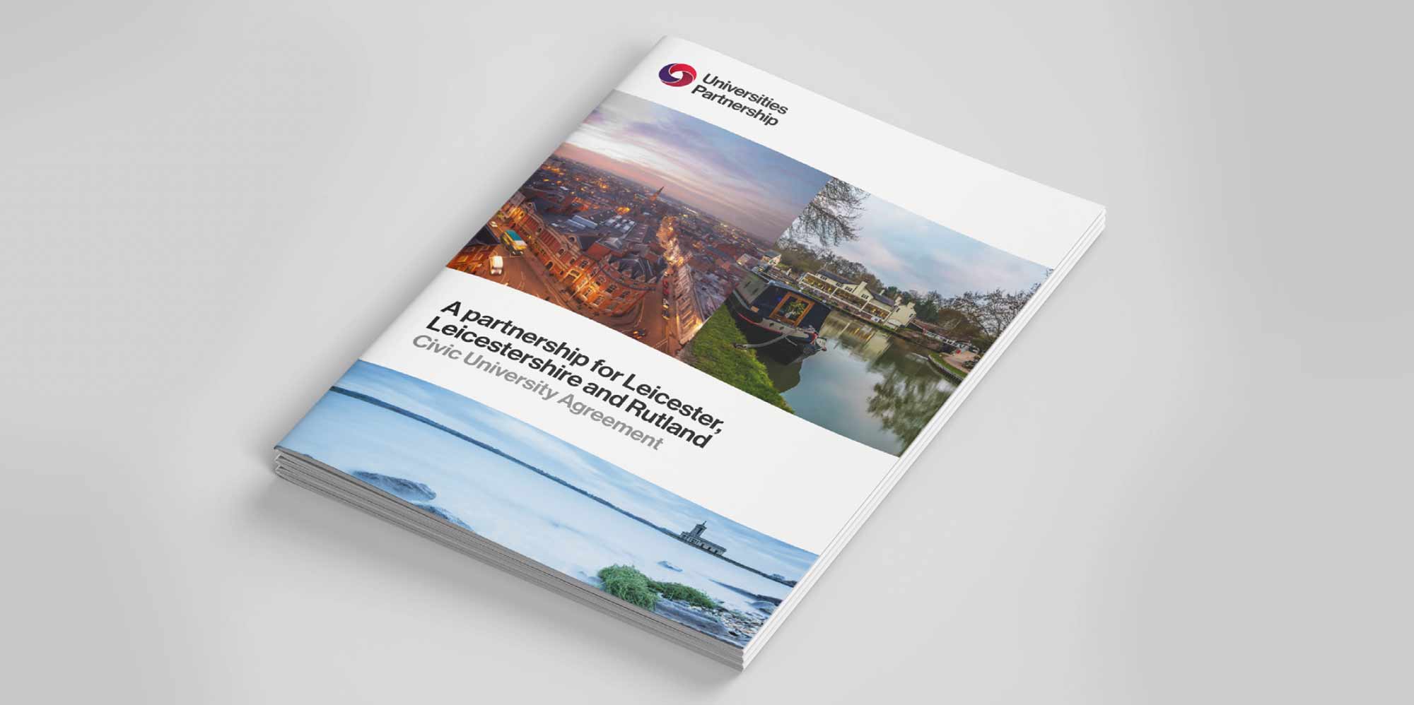 A booklet titled "A Partnership for Leicester, Leicestershire and Rutland: Civic University Agreement," showcasing collaborative initiatives in the region.