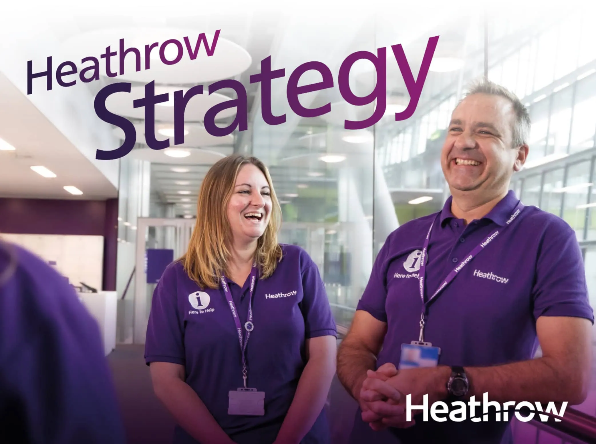 Thumbnail for “Heathrow Strategy.” The background features a bright Heathrow interior with two Heathrow employees, a man and a woman, both smiling, wearing uniforms with the Heathrow logo and an “i” symbol, indicating they are part of an information or customer service team. The title “Heathrow Strategy” is prominently displayed in large, bold text at the top left.