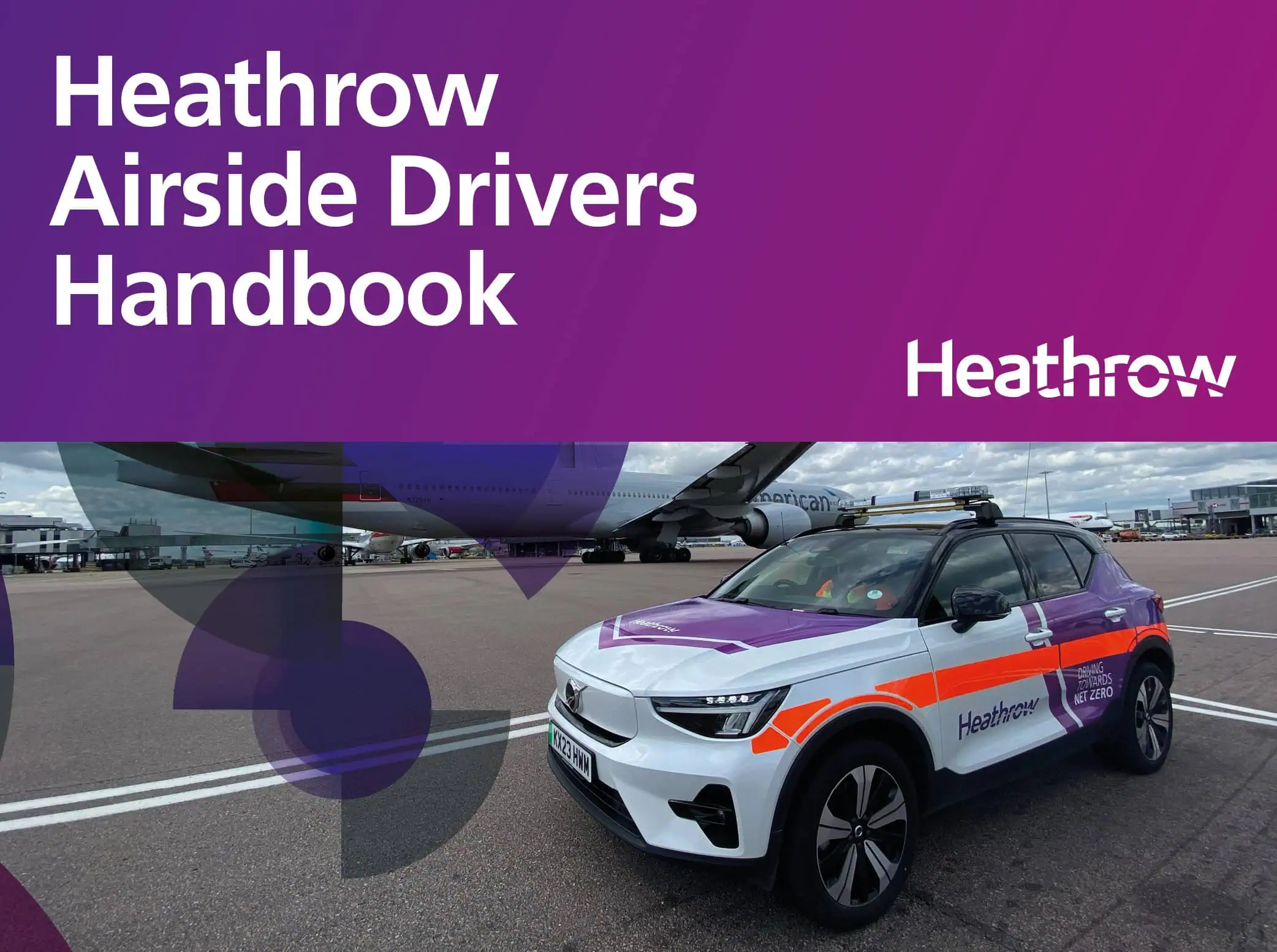 Thumbnail for the “Heathrow Airside Drivers Handbook.” The background features Heathrow airport with a vehicle parked on the tarmac, in front of an airplane. The car is predominantly white with purple and orange accents, displaying the Heathrow logo on the side. The title “Heathrow Airside Drivers Handbook” is prominently placed in bold white text on the top left of the cover, set against a vibrant purple gradient background.