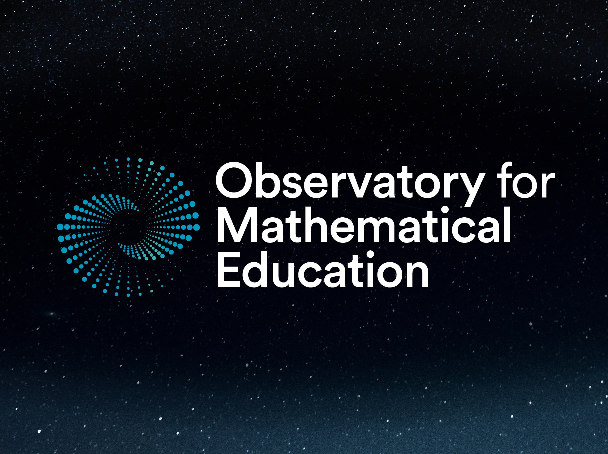 Thumbnail for “Observatory for Mathematical Education.” It features the logo set against a dark starry background, giving a sense of depth and vastness. The left side of the image displays a circular, spiral pattern composed of small blue dots, representing a dynamic, swirling motion.