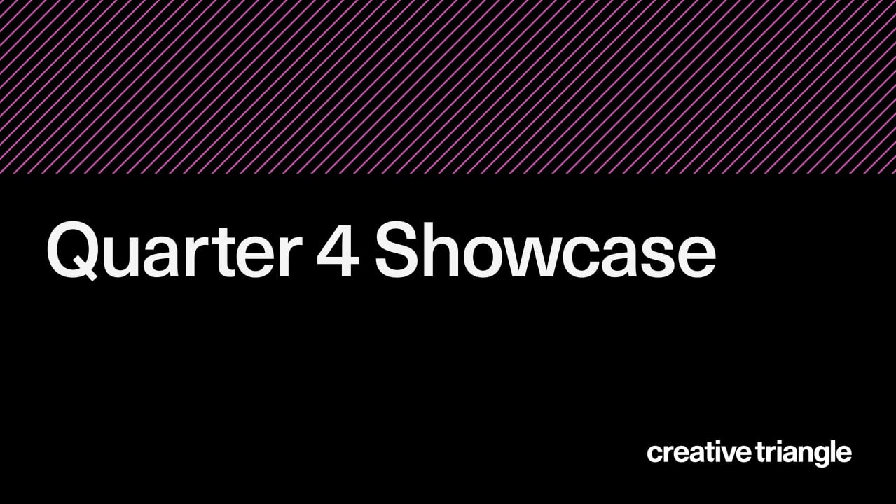 Quarter 4 Showcase