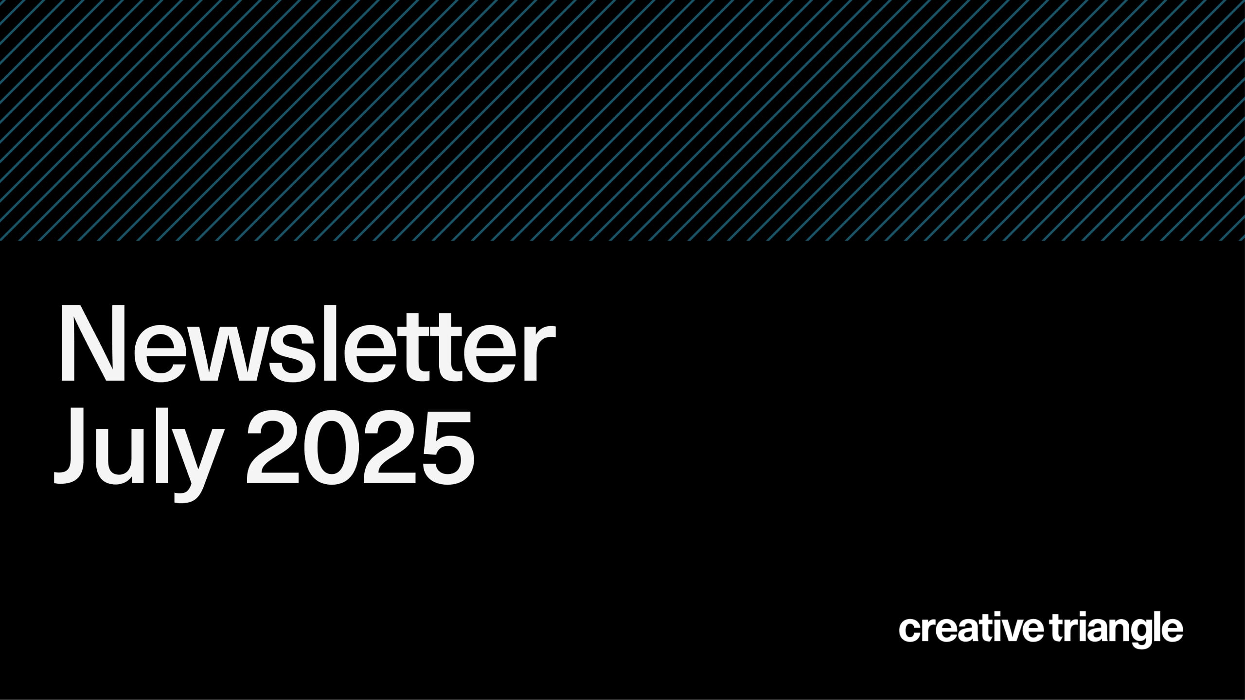 Newsletter – July 2025